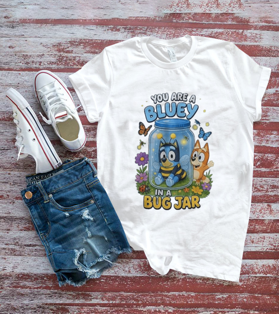 You Are A Bluey In A Bug Jar Butterfly Ladybug Flowers T-Shirt