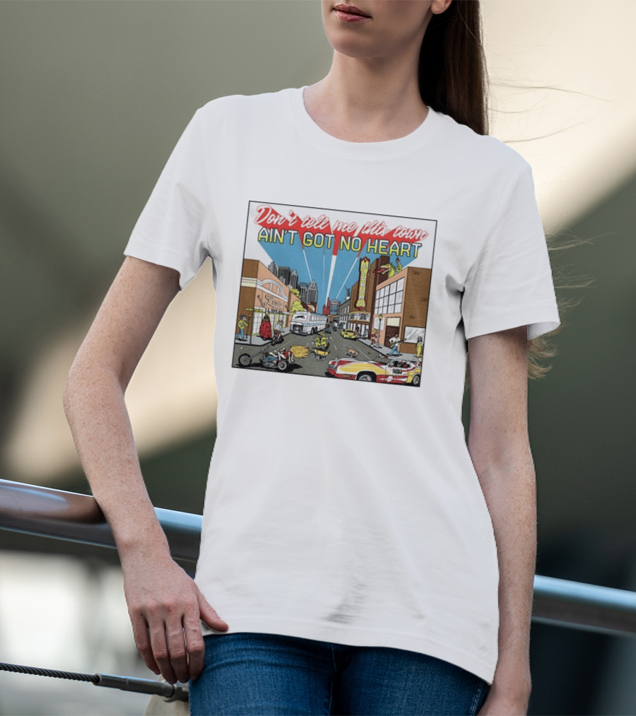 Don't Tell Me This Town Ain't Got No Heart Alabama Strip Scene T-Shirt