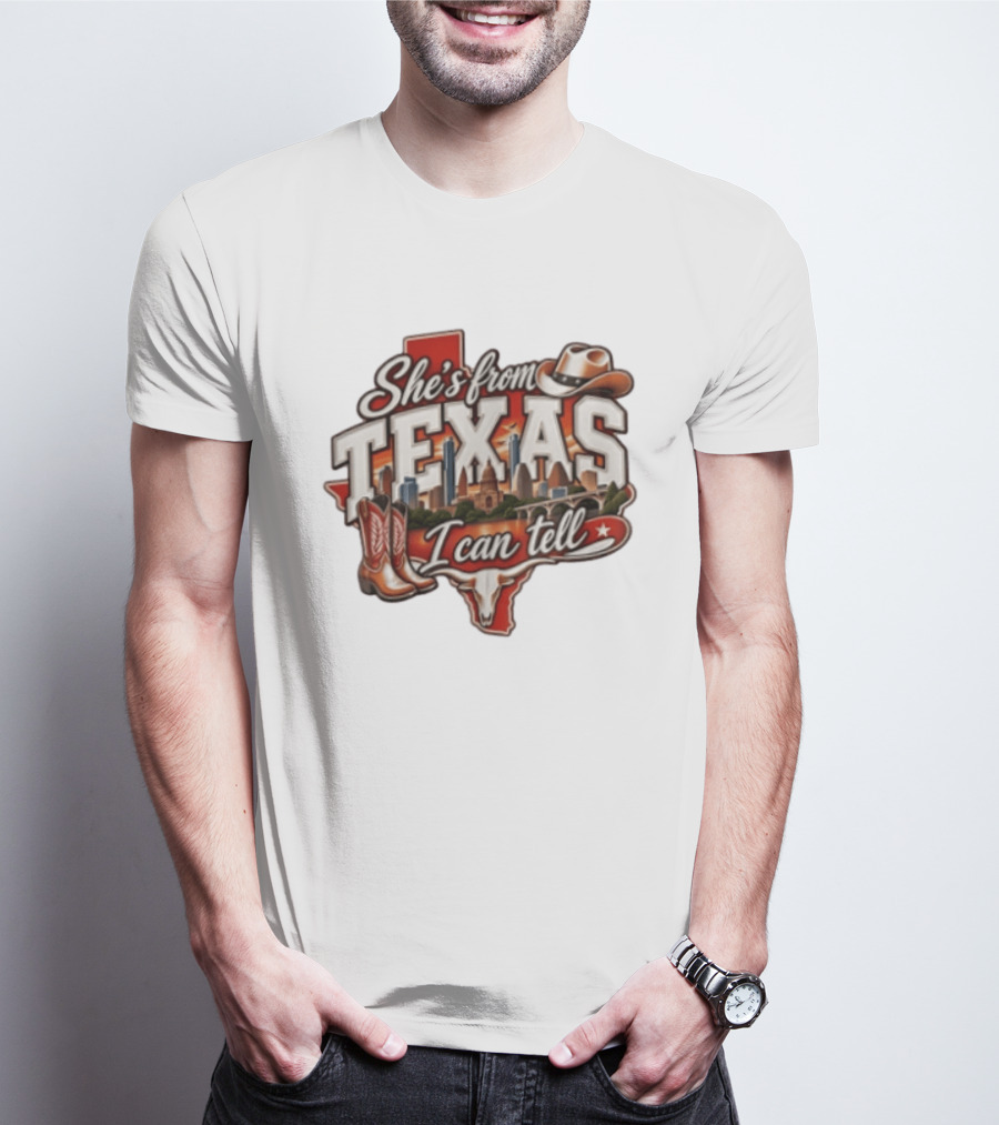 She's From Texas I Can Tell Cowboy Boots Hat Longhorn State Skyline T-Shirt