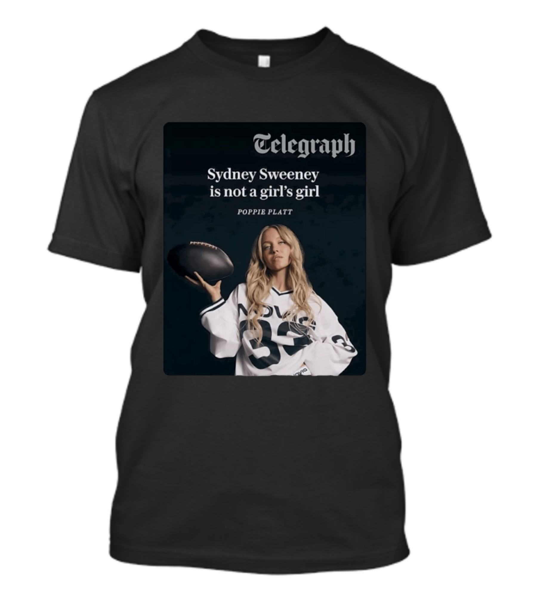 Telegraph Feature Sydney Sweeney Is Not A Girl's Girl Poppie Platt T-Shirt