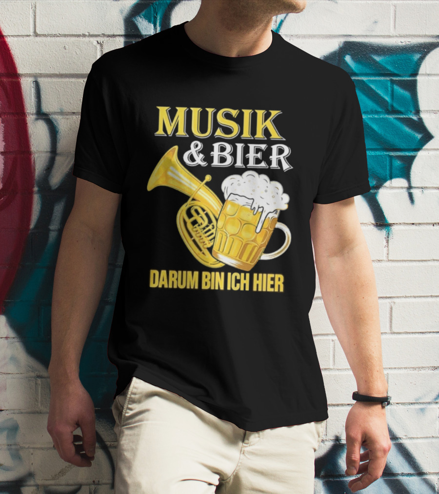 Musik & Bier Darum Bin Ich Hier Beer Horn T-Shirt
