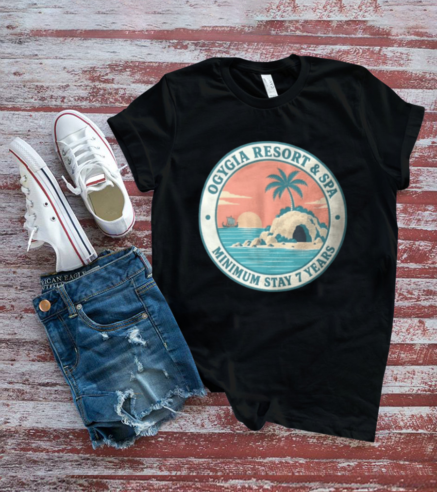 Ogygia Resort And Spa Minimum Stay 7 Years Calypso Odyssey Homer Greek Mythology T-Shirt