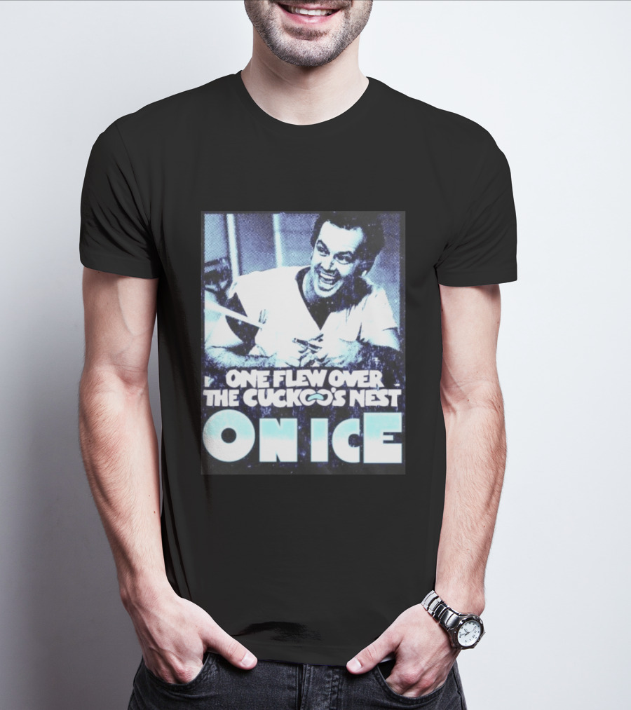 Jack Nicholson One Flew Over The Cuckoo's Nest On Ice T-Shirt