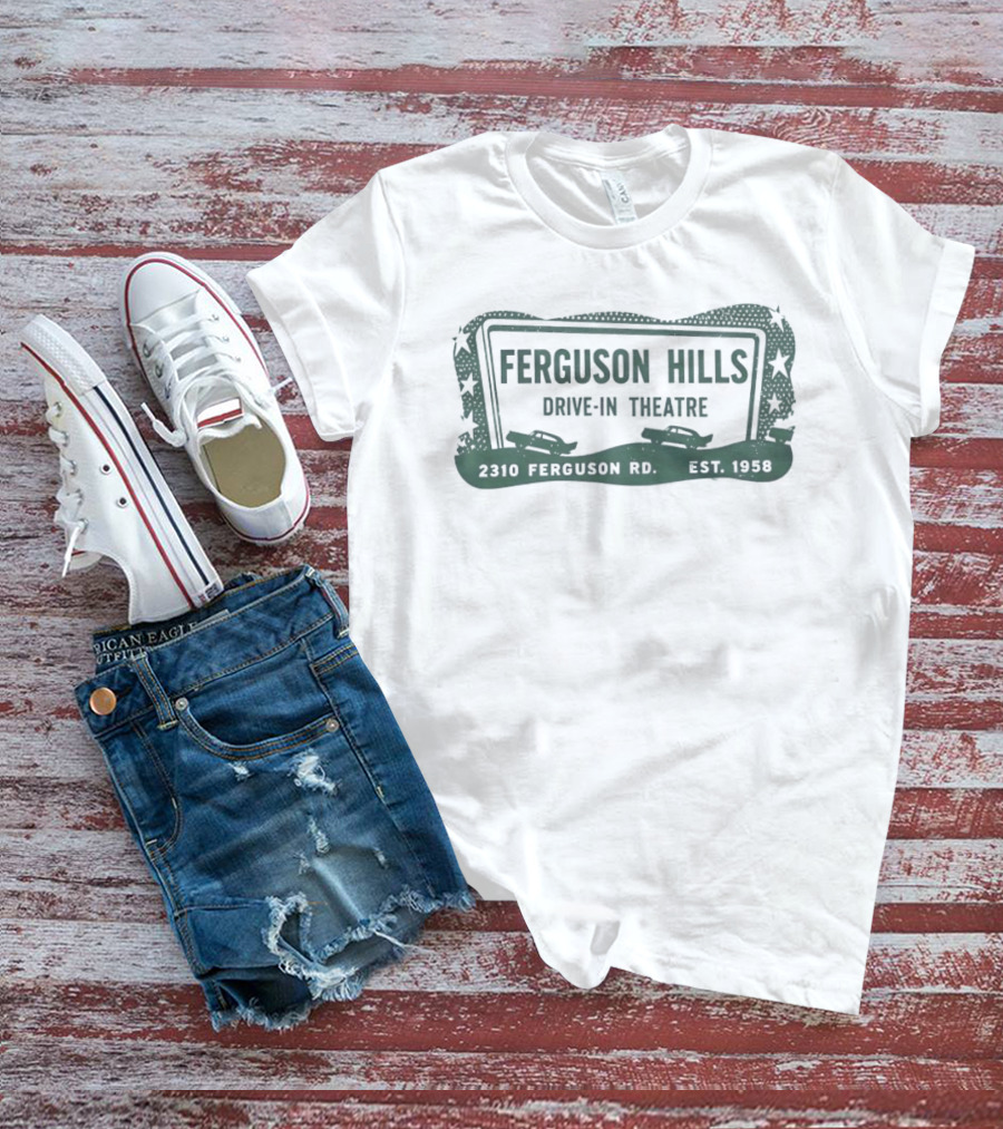 Ferguson Hills Drive In Theatre 2310 Ferguson Rd Est 1958 Vintage Distressed T-Shirt