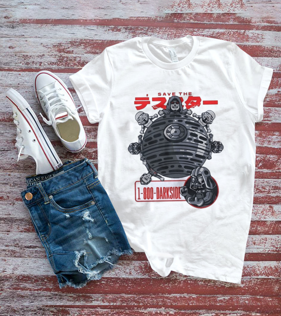 Save The Death Star 1 800 Darkside Star Wars Darth Vader And Stormtroopers T-Shirt