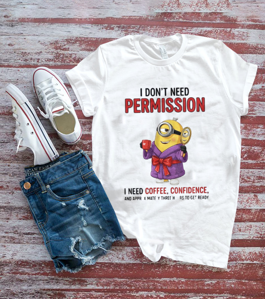 Minion Bathrobe Magnifying Glass I Don't Need Permission I Need Coffee Confidence T-Shirt