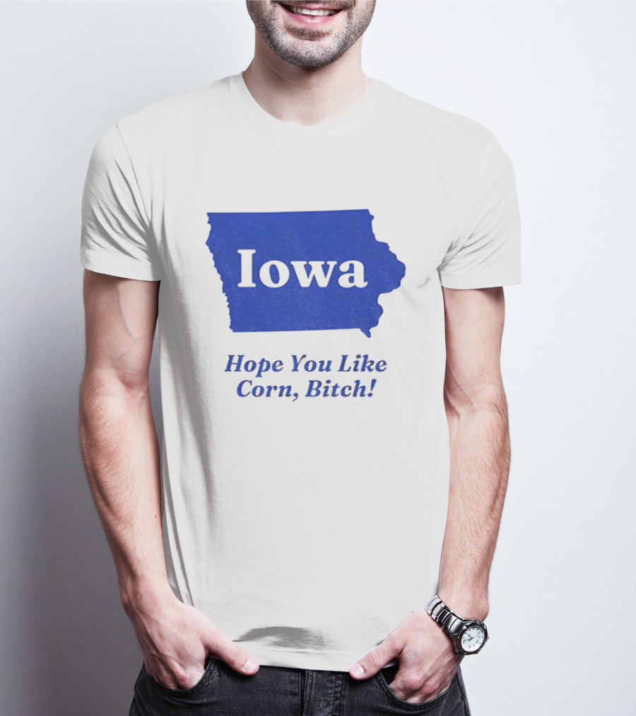 Iowa Map Hope You Like Corn Bitch T-Shirt
