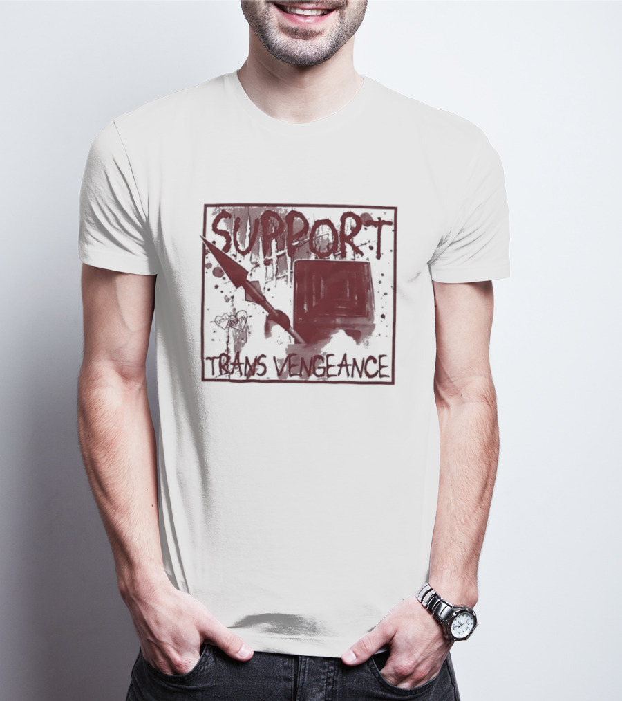 Support Trans Vengeance Little Death Activism T-Shirt