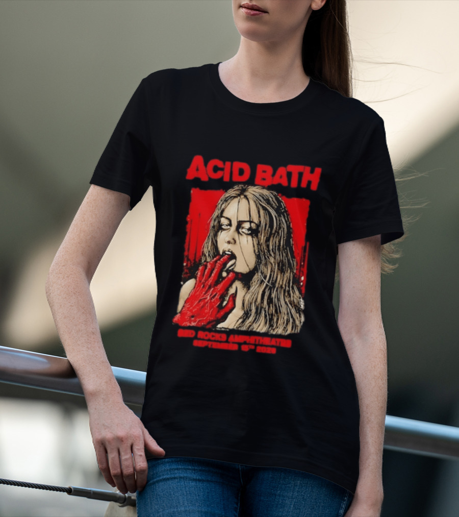 Acid Bath Red Rocks Amphitheatre September 15th 2026 Graphic With Distressed Woman And Hand T-Shirt