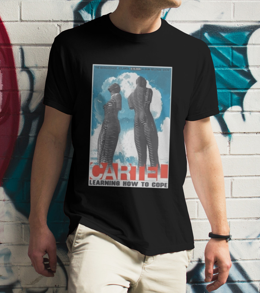 The Masquerade Atlanta September 18 2026 Album Release Show Cartel Learning How To Cope T-Shirt