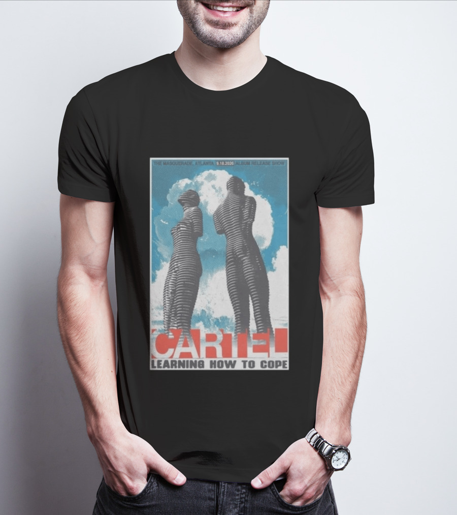 The Masquerade Atlanta September 18 2026 Album Release Show Cartel Learning How To Cope T-Shirt