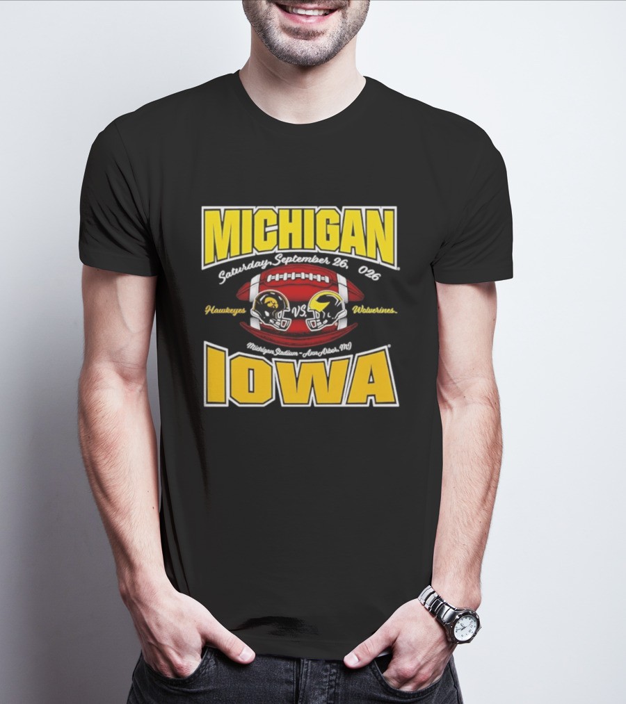 Michigan Wolverines Vs Iowa Hawkeyes Football Game September 26 2026 Michigan Stadium Ann Arbor T-Shirt
