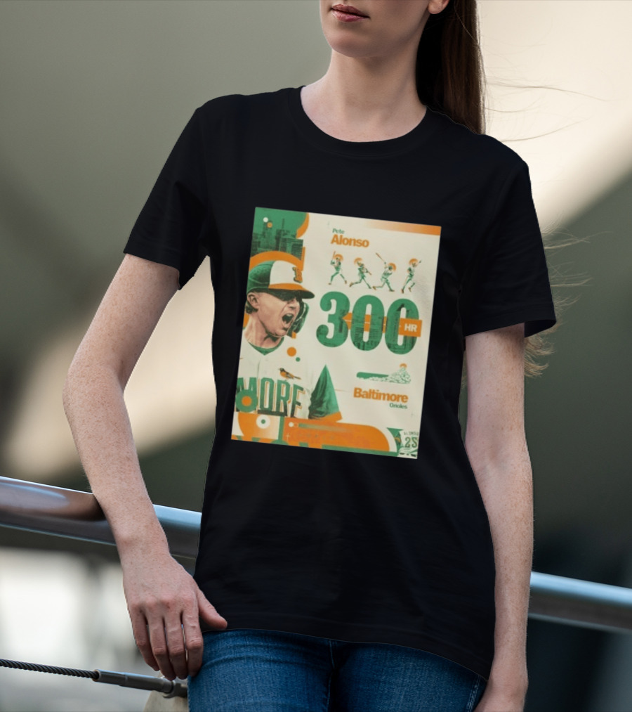 Pete Alonso 300 HR Baltimore Orioles Career Milestone T-Shirt