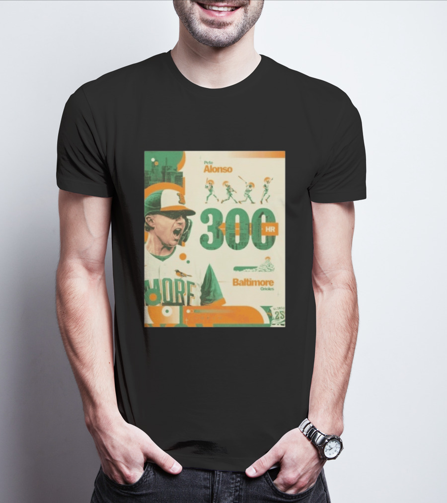Pete Alonso 300 HR Baltimore Orioles Career Milestone T-Shirt