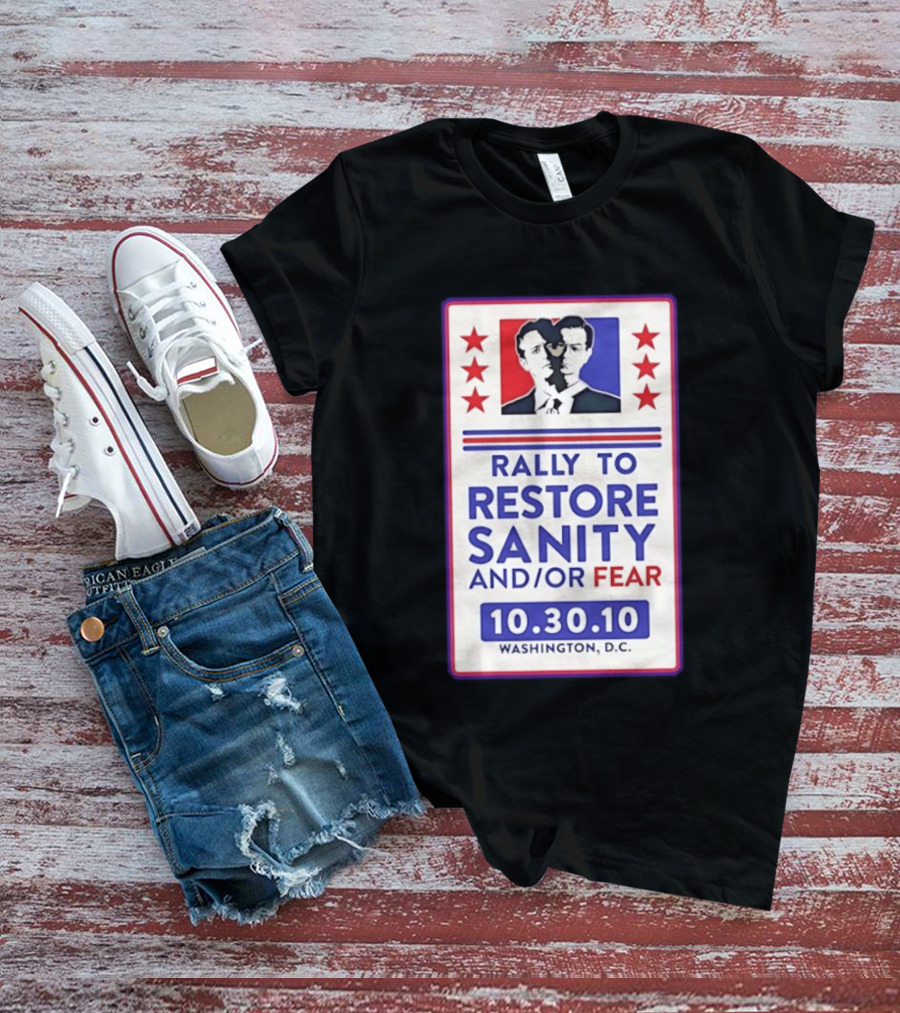 Rally To Restore Sanity And Or Fear 10.30.10 Washington D.C. T-Shirt