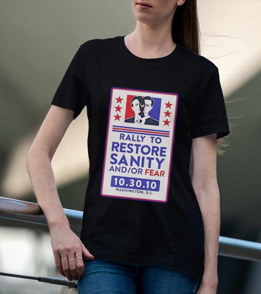 Rally To Restore Sanity And Or Fear 10.30.10 Washington D.C. T-Shirt