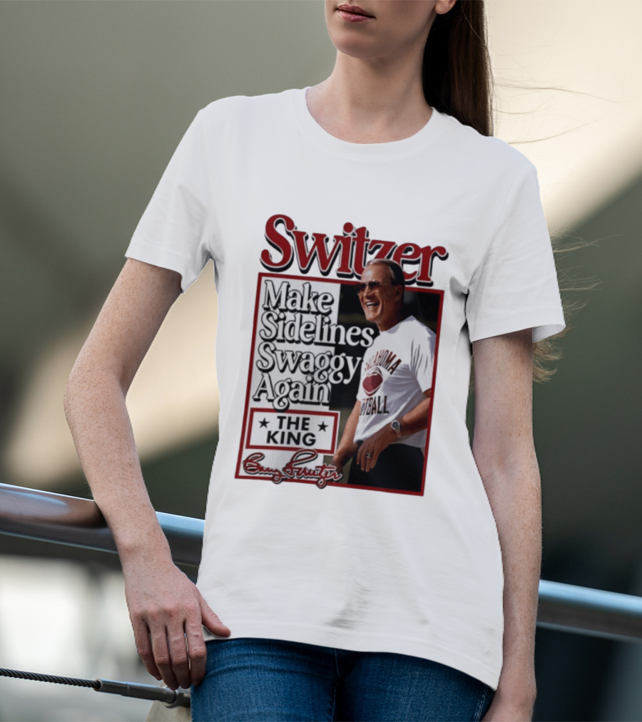 Switzer Make Sidelines Swaggy Again The King Oklahoma Football T-Shirt