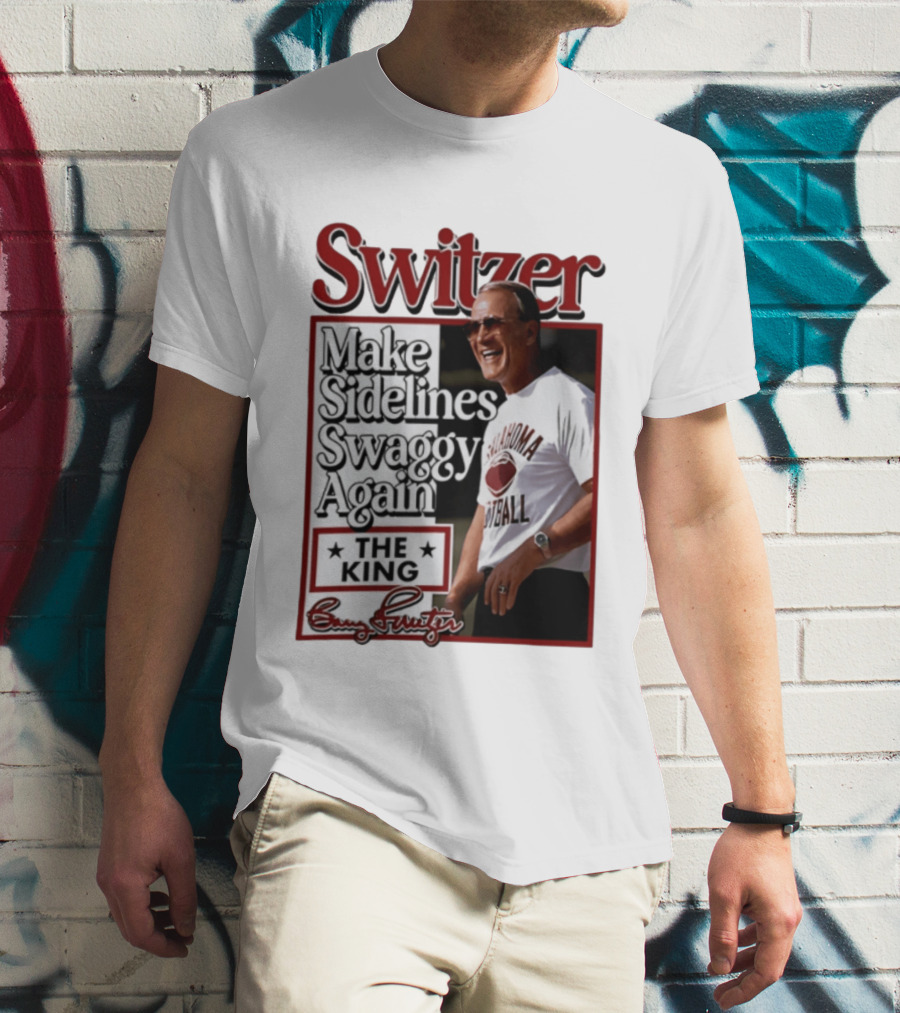Switzer Make Sidelines Swaggy Again The King Oklahoma Football T-Shirt