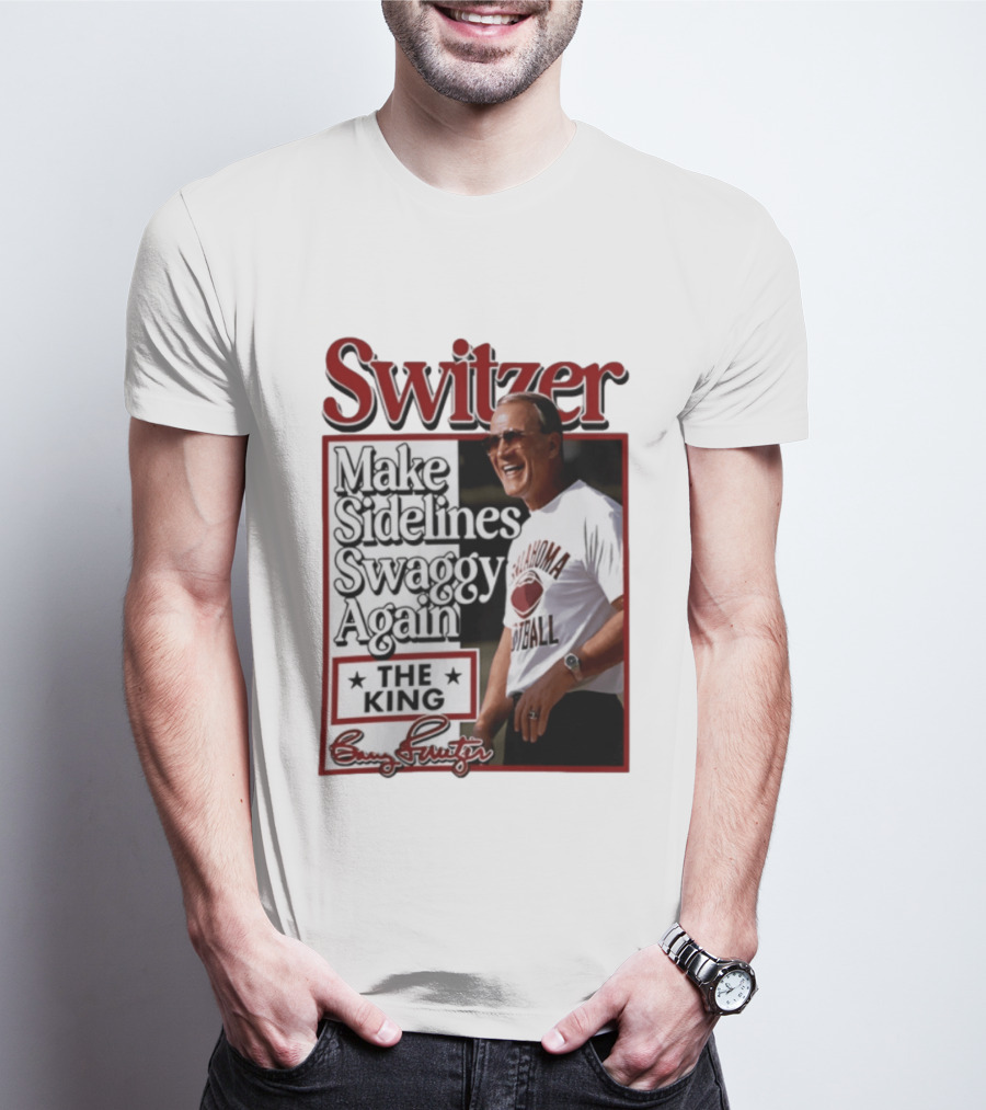 Switzer Make Sidelines Swaggy Again The King Oklahoma Football T-Shirt