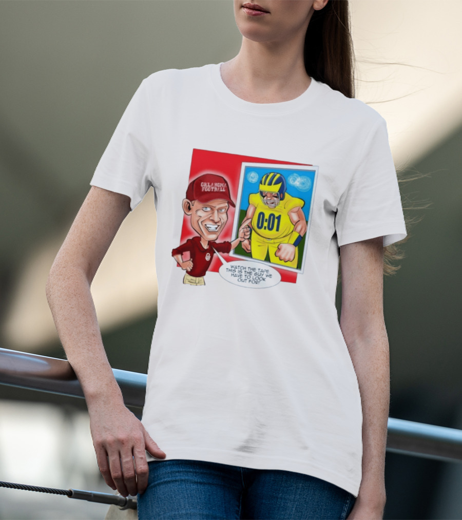Oklahoma Football The Tape This Is The Guy We Have To Look Out For 0:01 T-Shirt