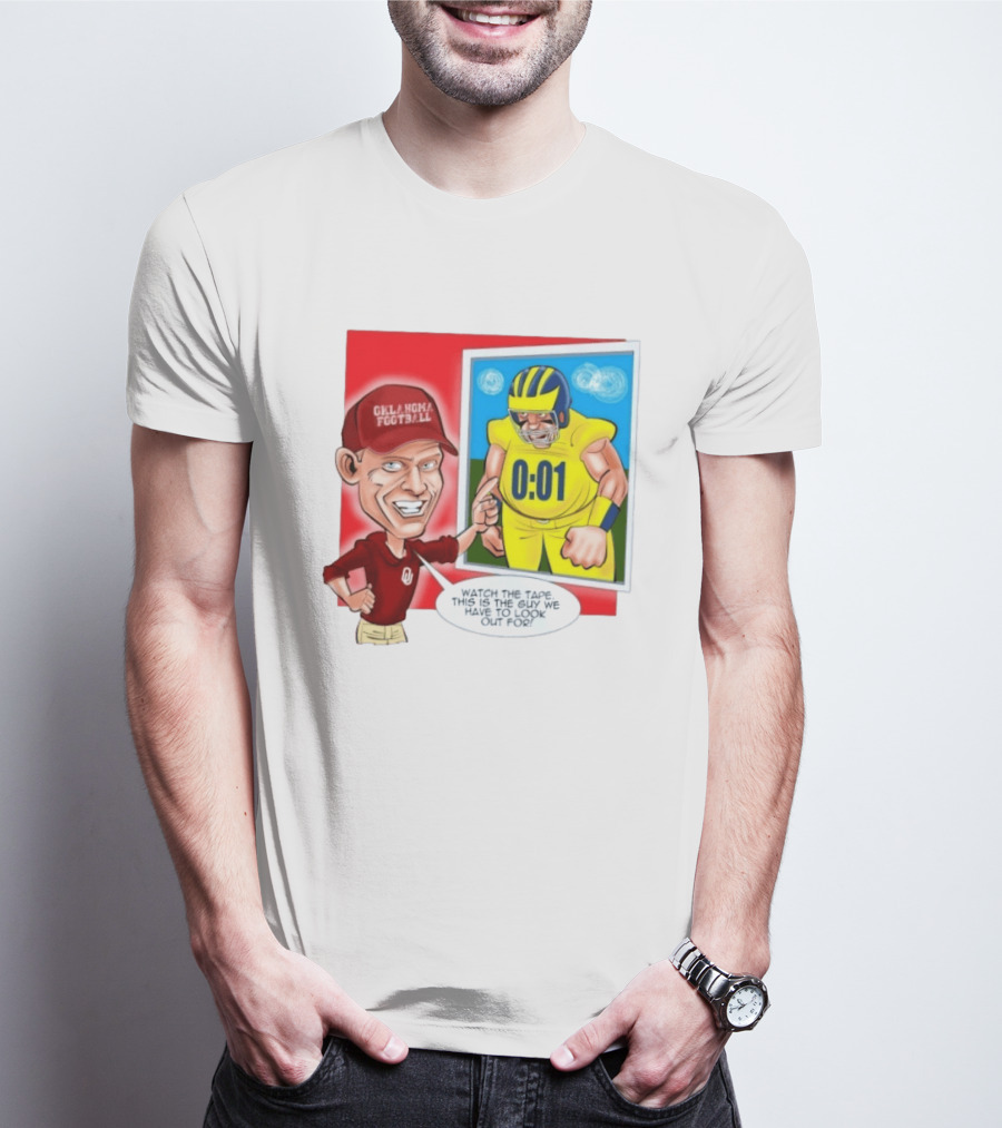 Oklahoma Football The Tape This Is The Guy We Have To Look Out For 0:01 T-Shirt