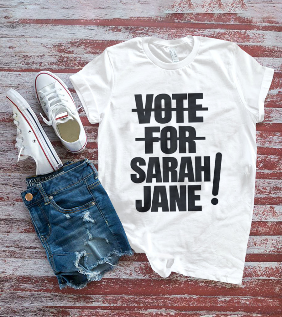 Vote For Sarah Jane Doctor Who Sci Fi TV Show Classic Fan Merchandise T-Shirt