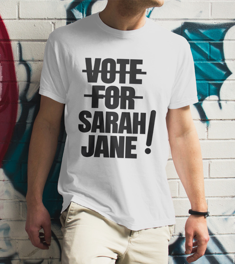 Vote For Sarah Jane Doctor Who Sci Fi TV Show Classic Fan Merchandise T-Shirt