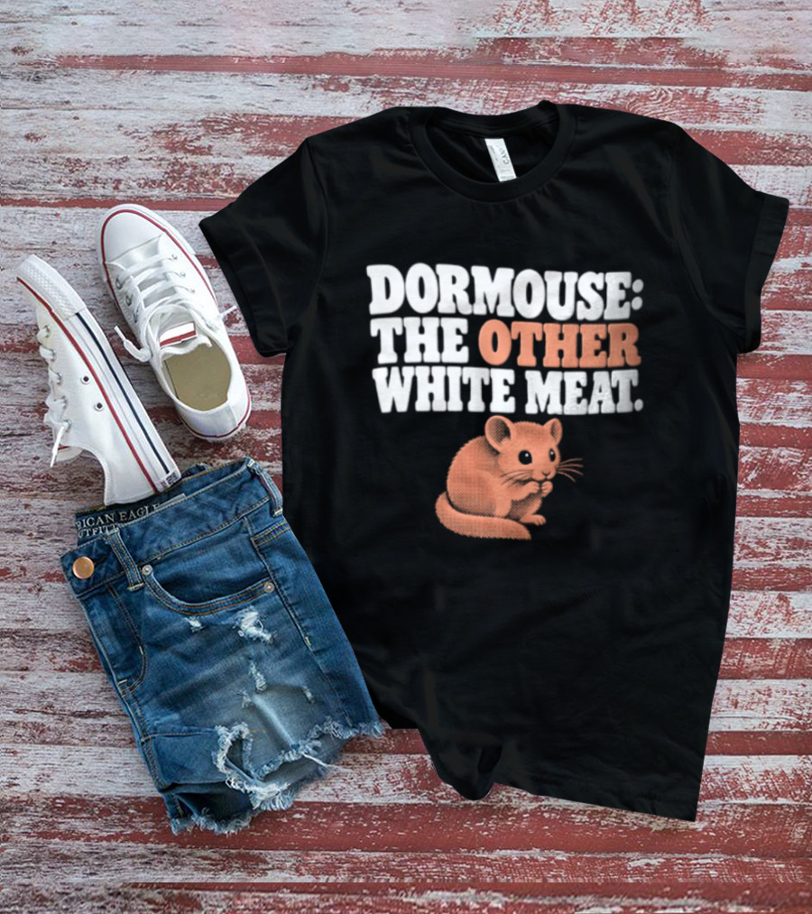 Dormouse The Other White Meat Small Pink Rodent Sitting T-Shirt