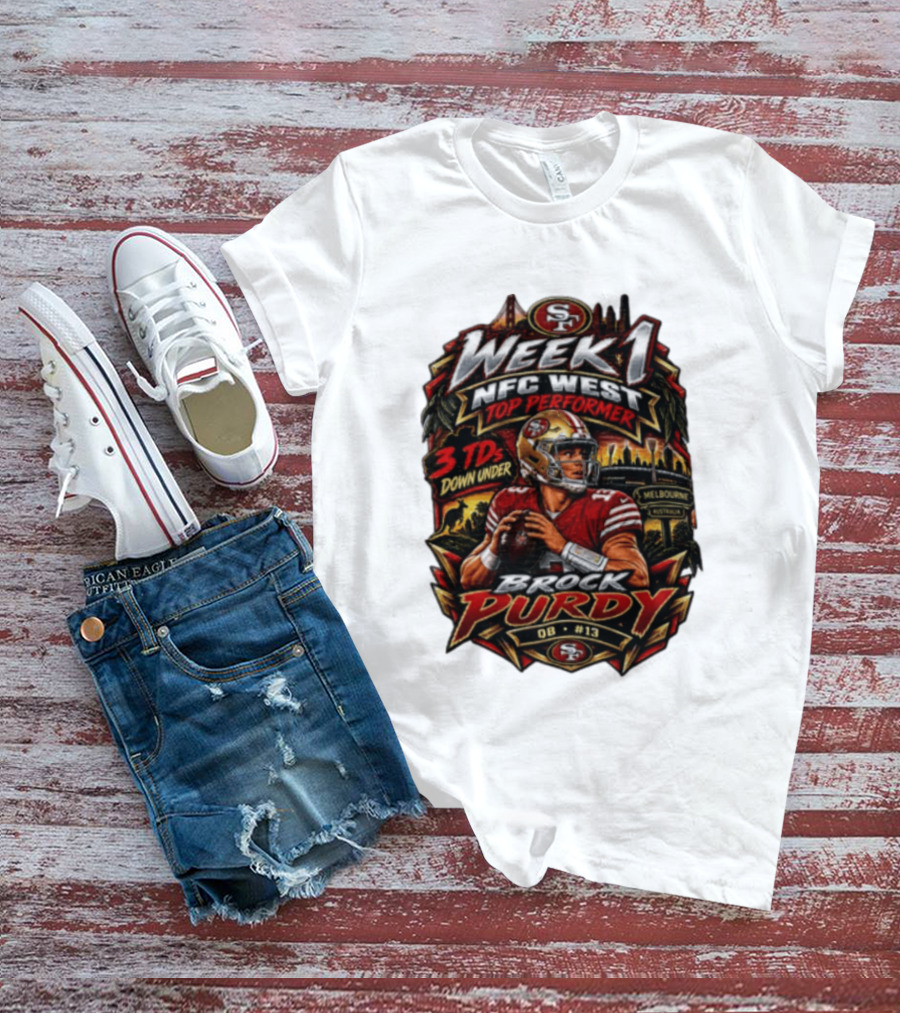 Brock Purdy San Francisco 49ers Week 1 NFC West Top Performer 3 TDs Down Under Melbourne QB #13 T-Shirt