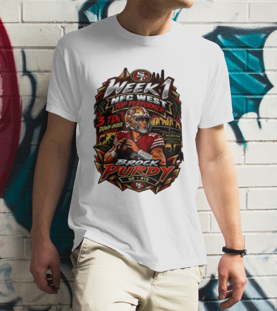Brock Purdy San Francisco 49ers Week 1 NFC West Top Performer 3 TDs Down Under Melbourne QB #13 T-Shirt