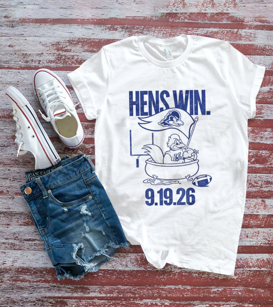 Hens Win Delaware Football 9.19.26 T-Shirt