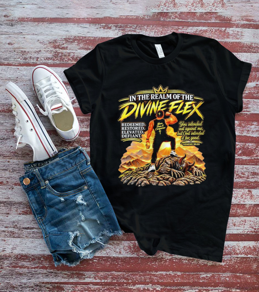 More Than A Conqueror Redeemed Restored Elevated Defiant Genesis 50:20 In The Realm Of The Divine Flex T-Shirt