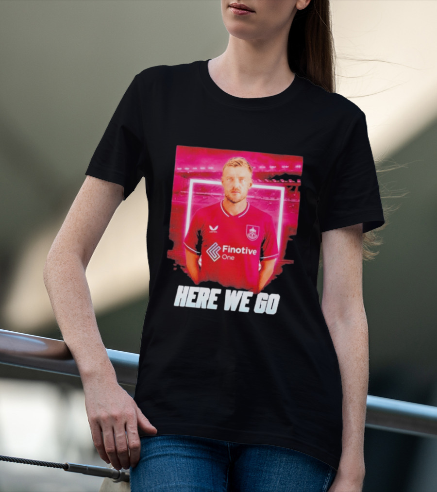 Jamie Vardy Here We Go Burnley Transfer News T-Shirt
