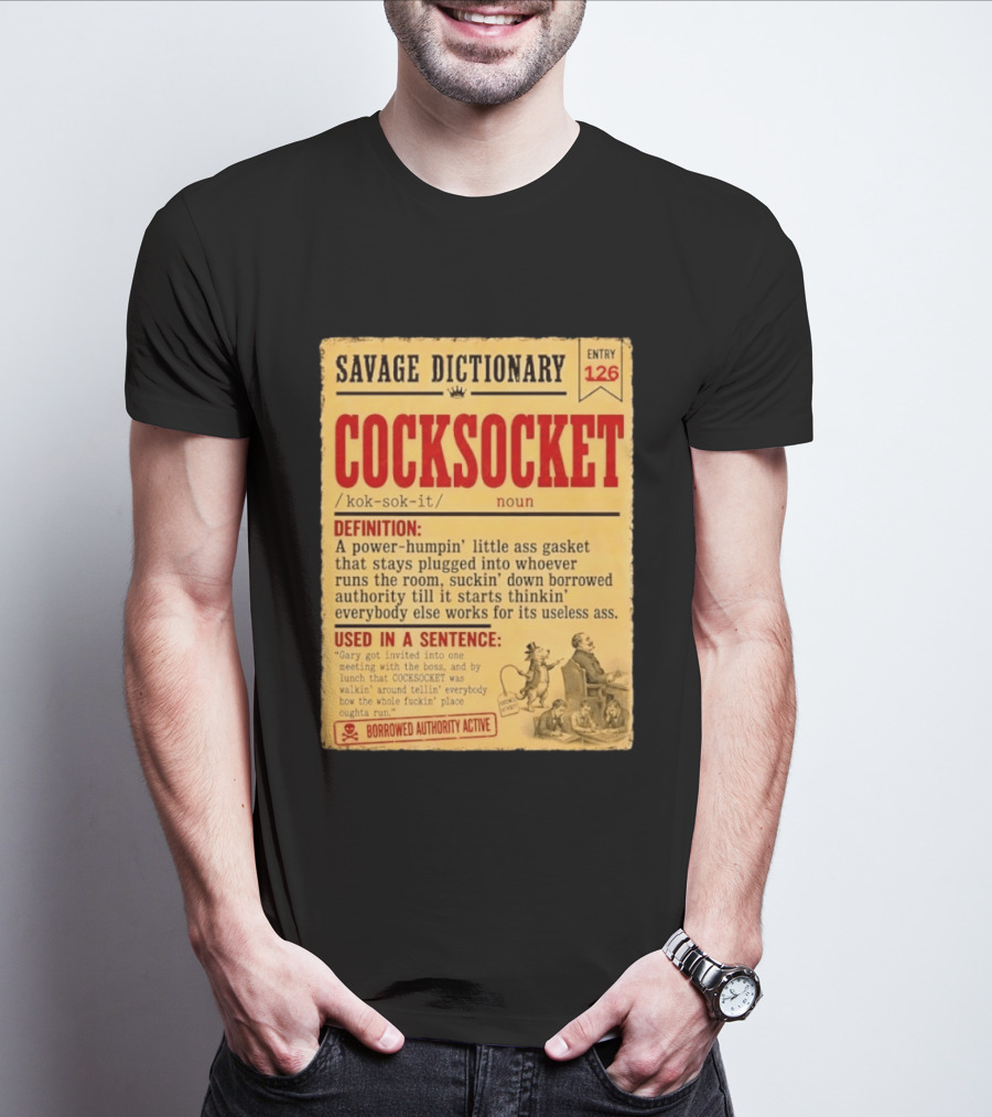 Savage Dictionary Entry 126 Cocksocket Definition Humorous Phrase And Sentence T-Shirt