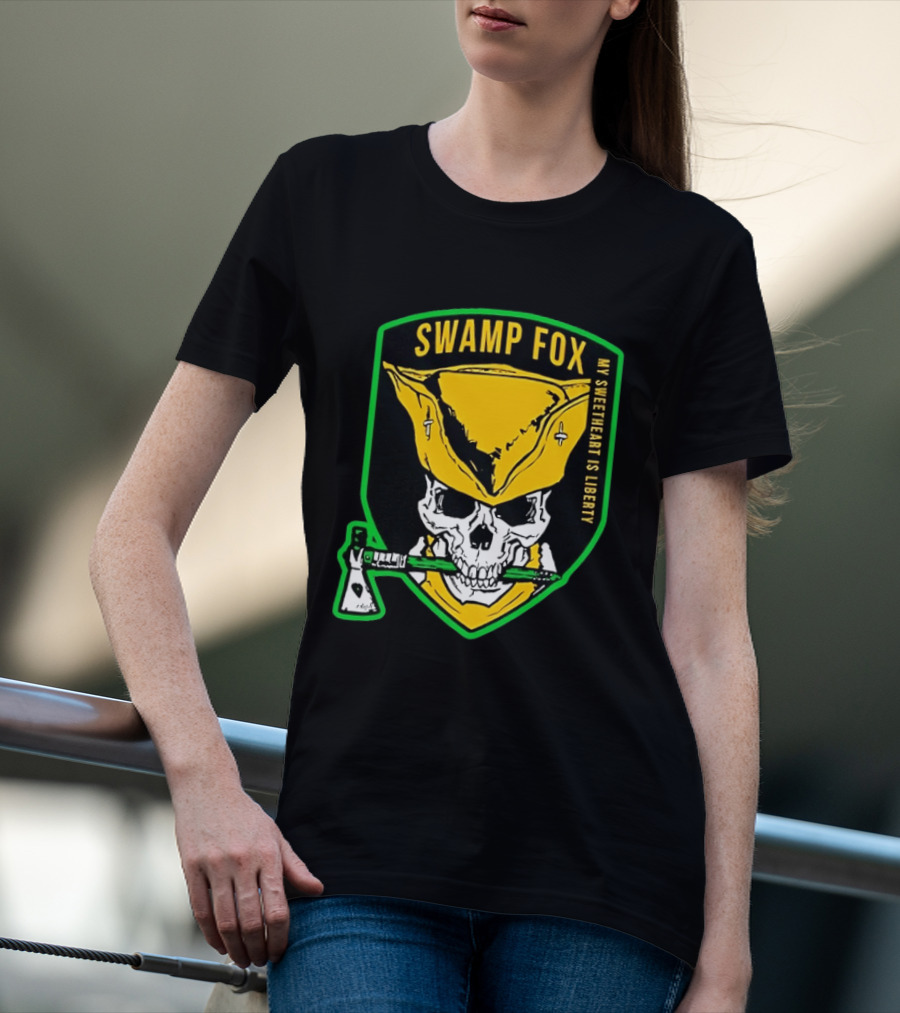 Swamp Fox My Sweetheart Is Liberty Skull Badass Patch T-Shirt