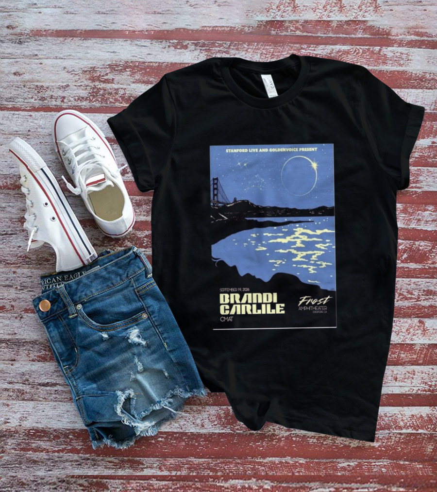 Stanford Live Goldenvoice Presents Brandi Carlile September 19 2026 Frost Amphitheater Stanford CA T-Shirt