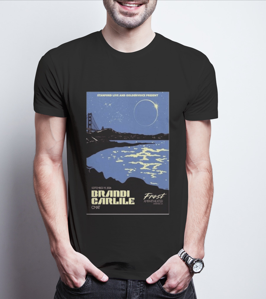 Stanford Live Goldenvoice Presents Brandi Carlile September 19 2026 Frost Amphitheater Stanford CA T-Shirt