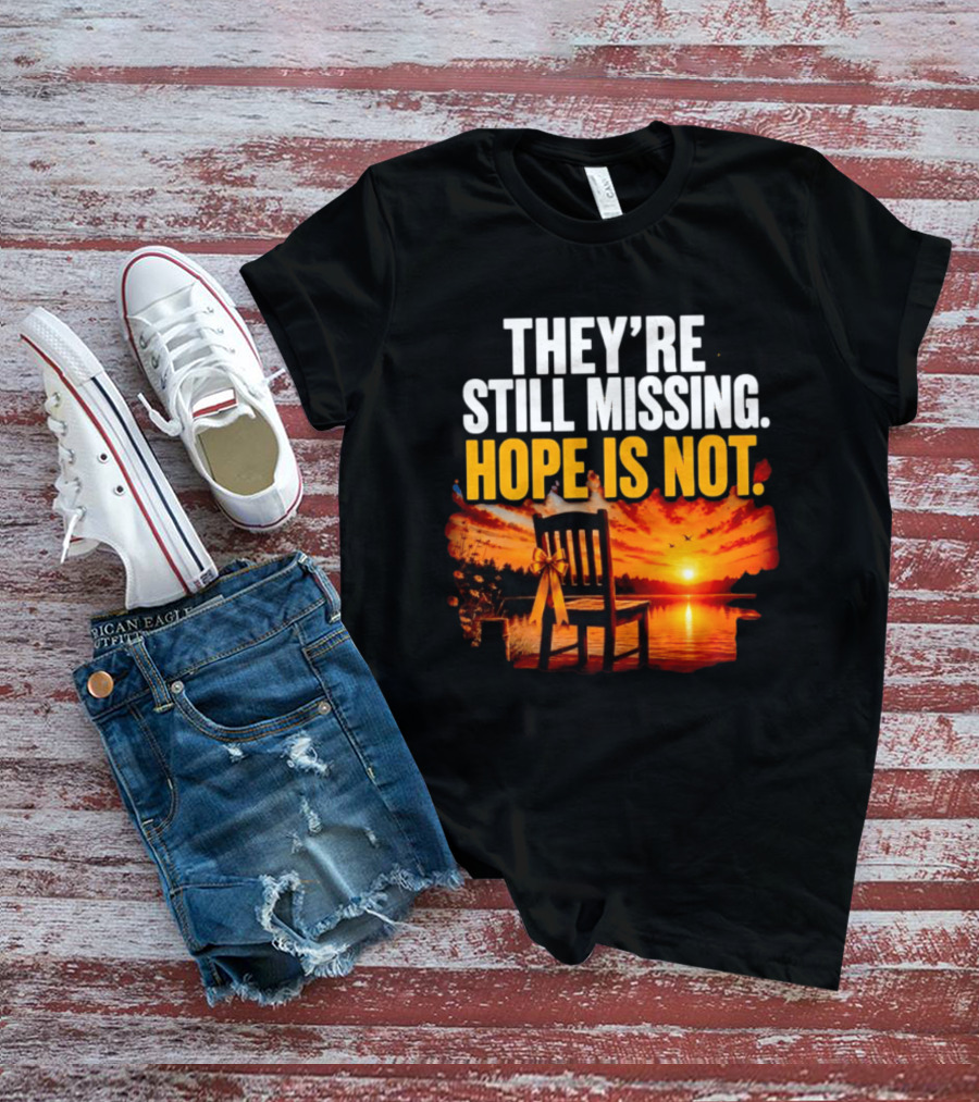 They're Still Missing Hope Is Not Sunset Chair With Ribbon T-Shirt
