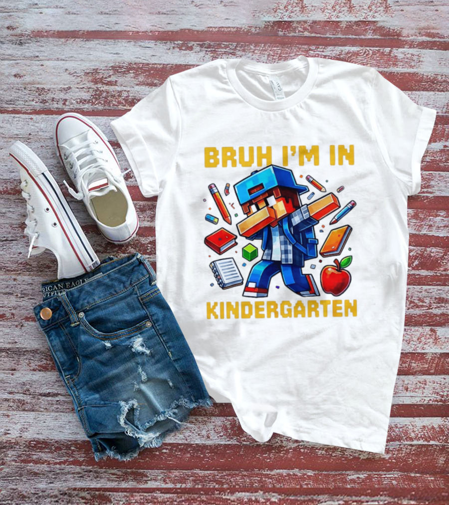 Bruh I'm In Kindergarten Pixel Gamer With School Supplies And Apple T-Shirt