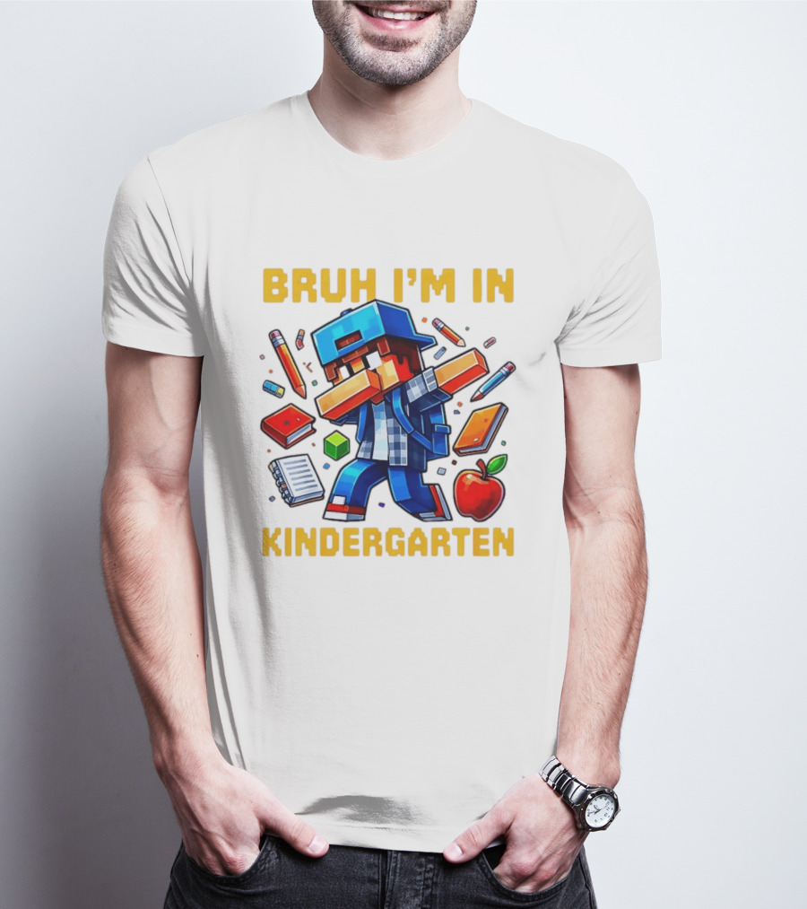 Bruh I'm In Kindergarten Pixel Gamer With School Supplies And Apple T-Shirt
