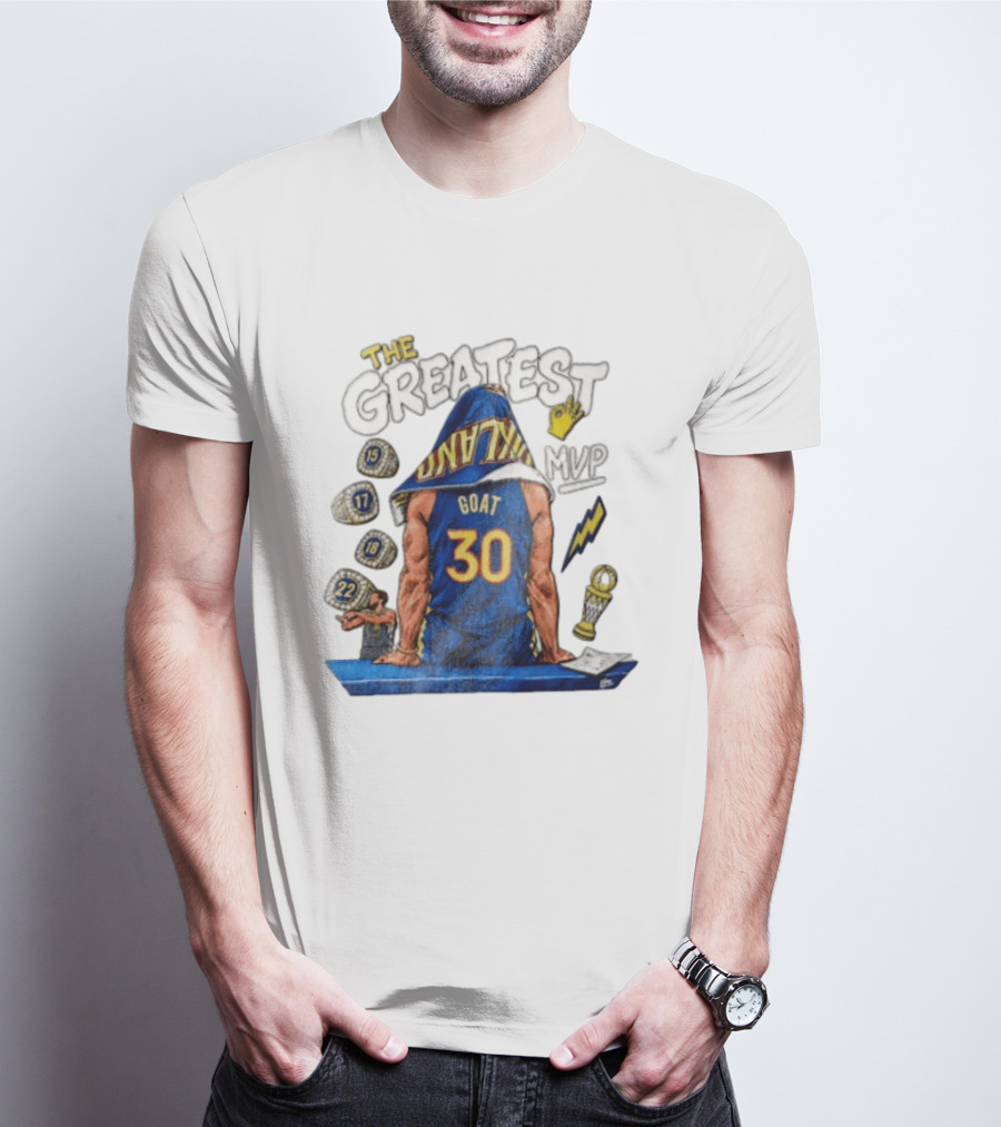 The Greatest Goat 30 MVP Stephen Curry Golden State Warriors Four Time Champion T-Shirt