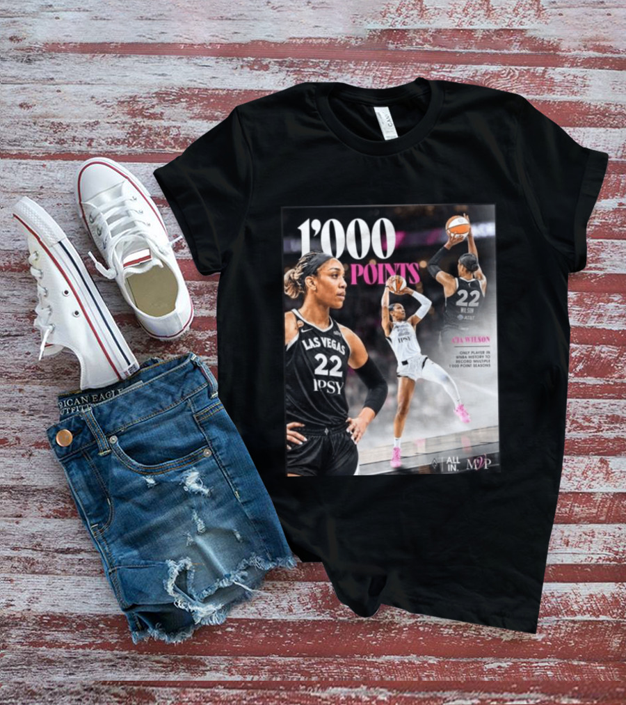 A'ja Wilson Las Vegas Aces 1000 Points Only Player In WNBA History Multiple 1000 Point Seasons T-Shirt