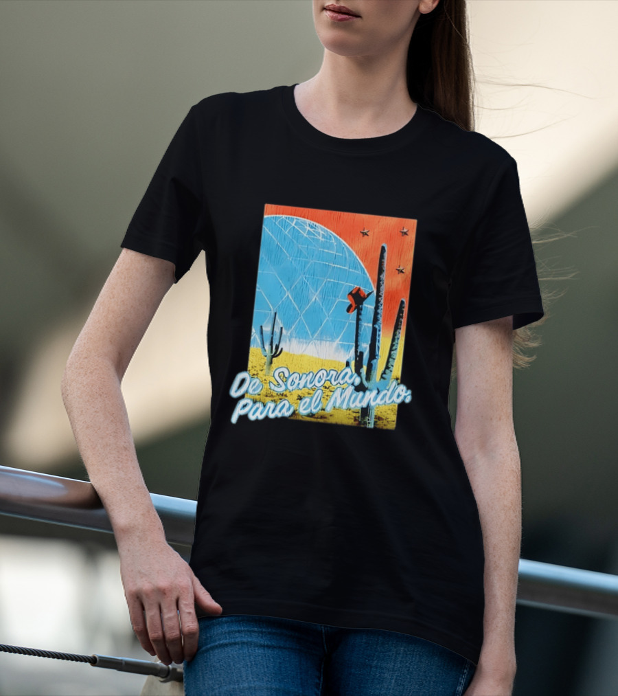 De Sonora Para El Mundo Cactus Desert Scene With Dome And Stars T-Shirt