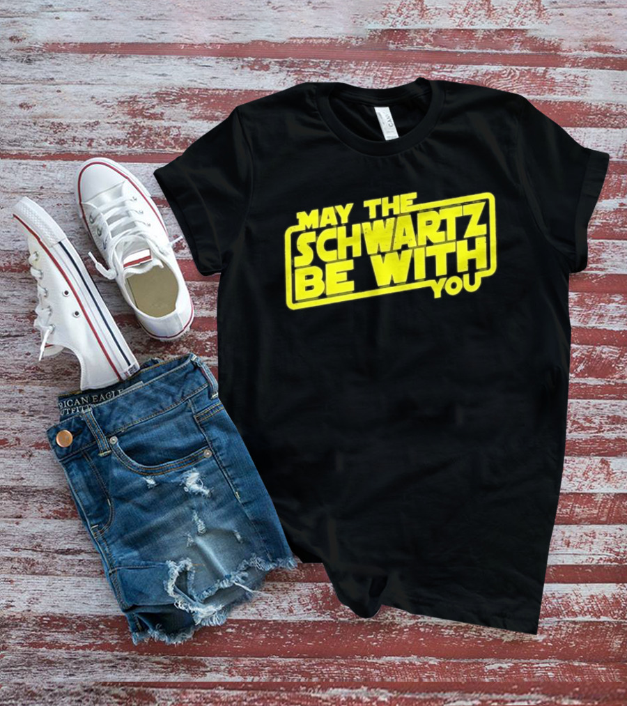 May The Schwartz Be With You Spaceballs T-Shirt