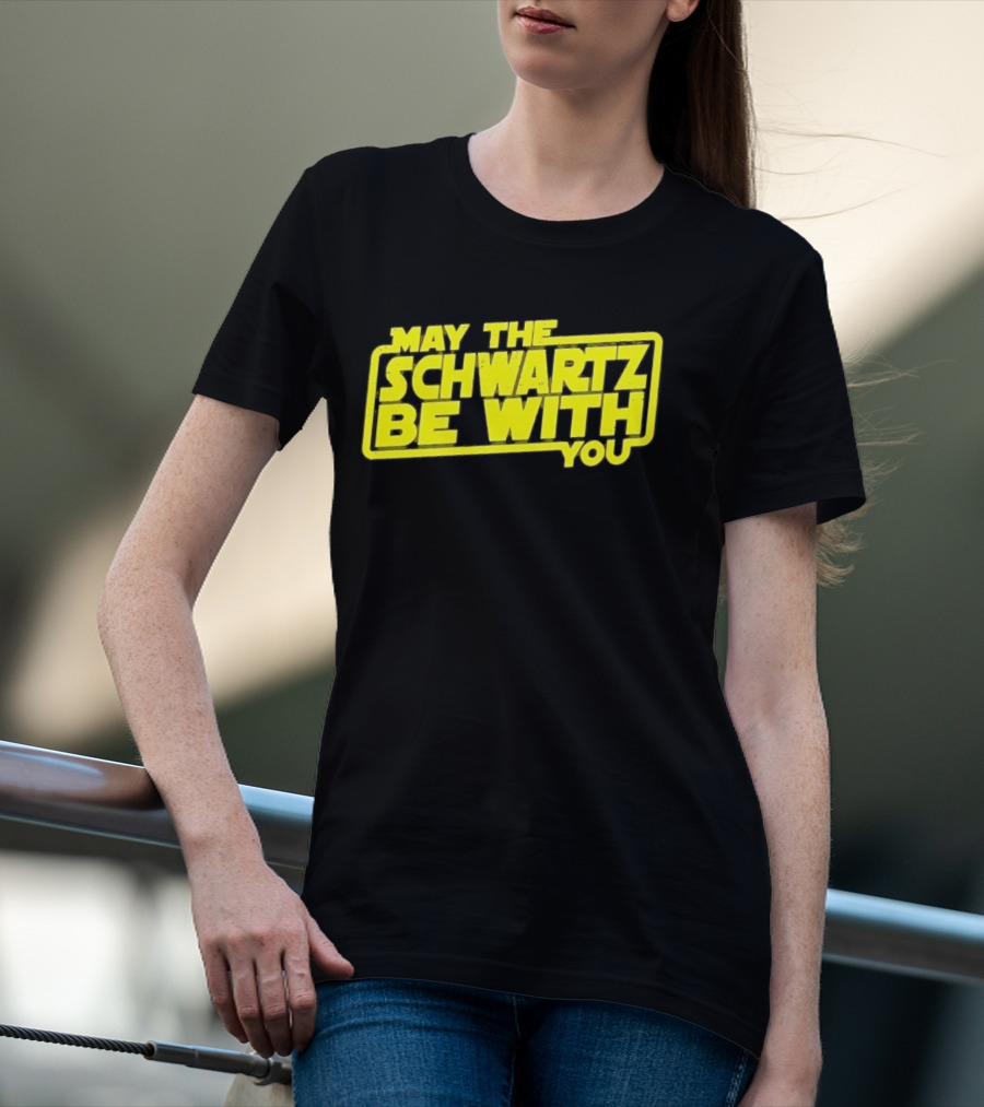 May The Schwartz Be With You Spaceballs T-Shirt