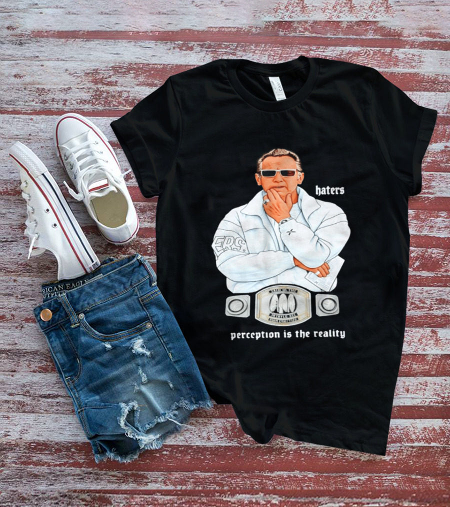 Pat Riley Made To Win Perception Is The Reality Haters T-Shirt