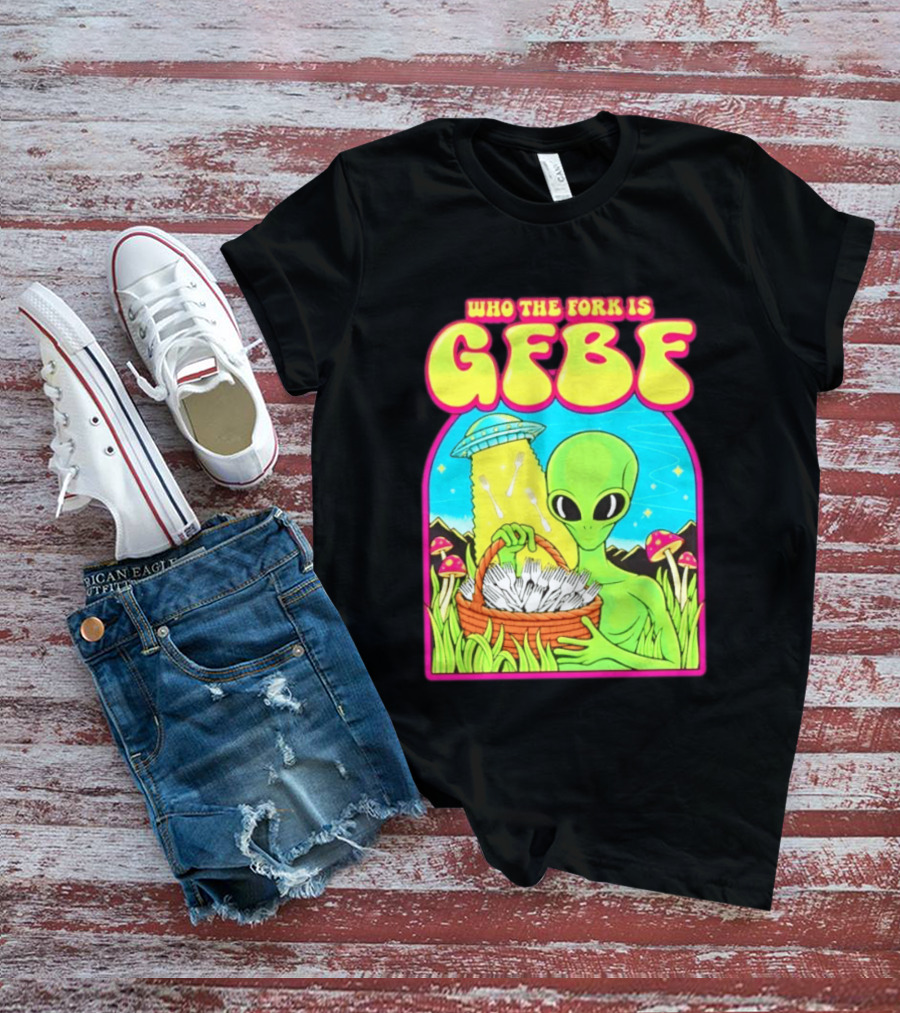 Who The Fork Is Gfbf Alien UFO Mushroom And Forks T-Shirt