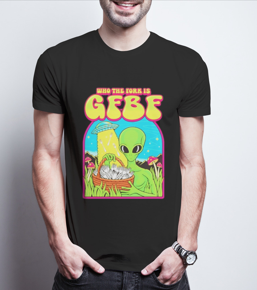 Who The Fork Is Gfbf Alien UFO Mushroom And Forks T-Shirt