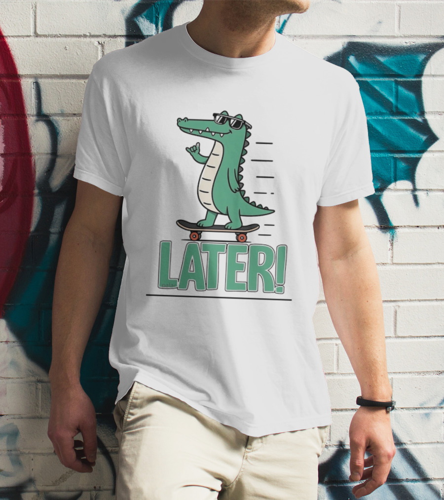 Alligator Skating Later Skateboarding Sunglasses Cool Fun T-Shirt