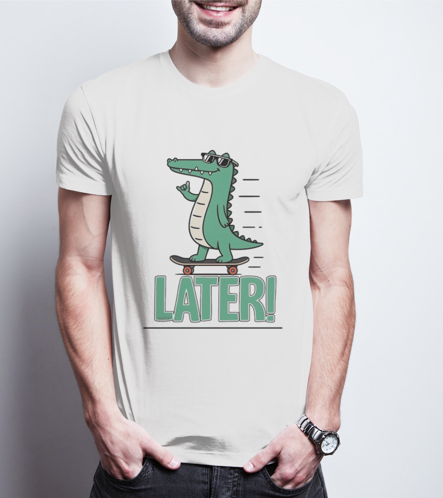 Alligator Skating Later Skateboarding Sunglasses Cool Fun T-Shirt